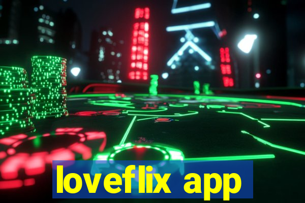 loveflix app